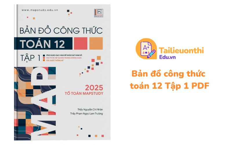 Bản đồ công thức toán 12 Tập 1 PDF miễn phí - Mapstudy